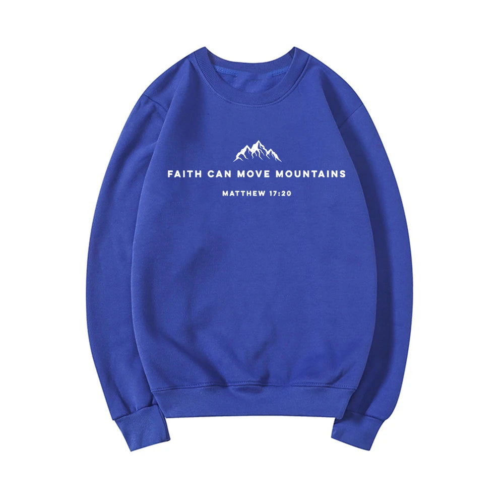 Faith Can Move Mountains Sweatshirt