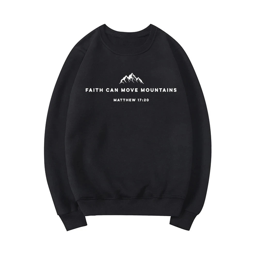 Faith Can Move Mountains Sweatshirt