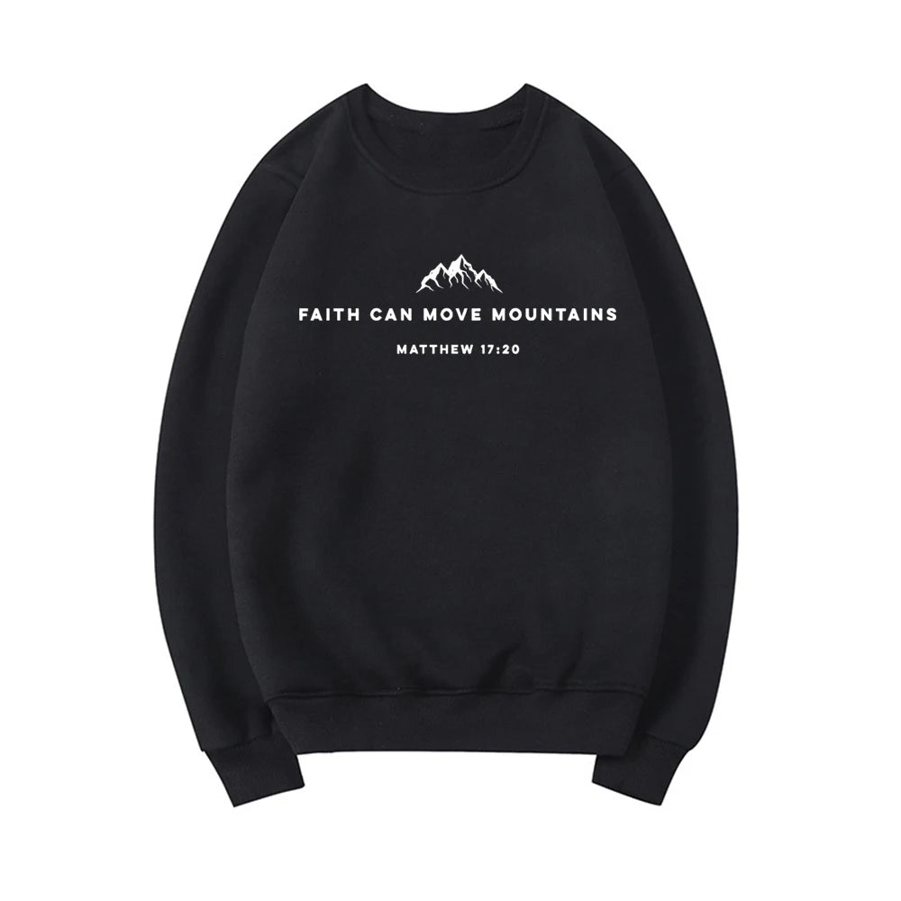 Faith Can Move Mountains Sweatshirt